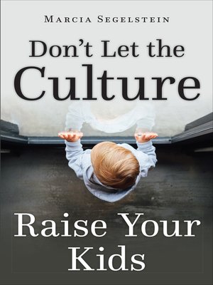 cover image of Don't Let the Culture Raise Your Kids